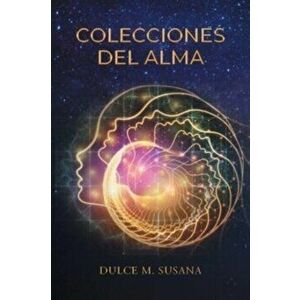 Colecciones Del Alma, Paperback - Dulce M. Susana imagine