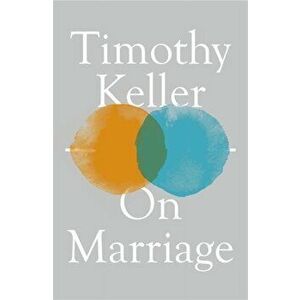 On Marriage, Paperback - Timothy Keller imagine