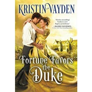 Fortune Favors the Duke, Paperback - Kristin Vayden imagine