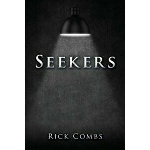 Seekers, Paperback - Rick Combs imagine
