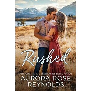 Rushed, Paperback - Aurora Rose Reynolds imagine