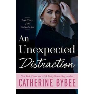 An Unexpected Distraction, Paperback - Catherine Bybee imagine