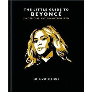 Me, Myself and I: The Little Guide to Beyoncé, Hardcover - *** imagine