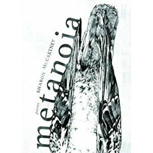 Metanoia, Paperback - Sharon McCartney imagine