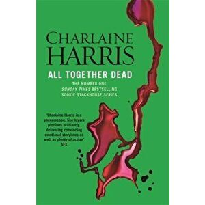 All Together Dead. A True Blood Novel, Paperback - Charlaine Harris imagine