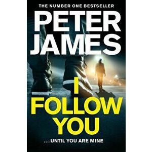 I Follow You, Paperback - Peter James imagine