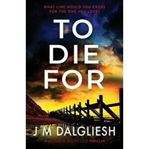 To Die For, Paperback - J. M. Dalgliesh imagine
