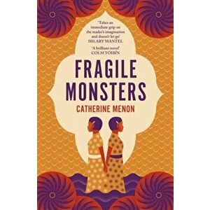 Fragile Monsters, Paperback - Catherine Menon imagine