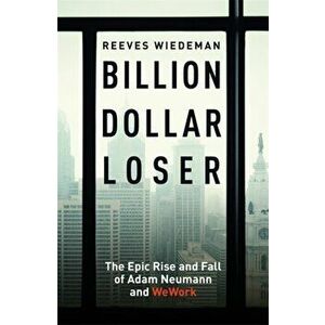 Billion Dollar Loser, Paperback - Reeves Wiedeman imagine