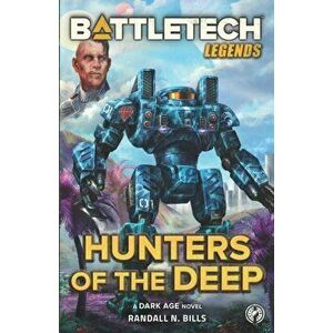 Battletech: Hunters of the Deep, Paperback - Randall N. Bills imagine