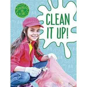 Clean It Up!, Paperback - Mary Boone imagine