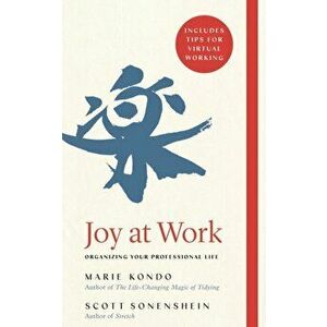 Joy at Work. Organizing Your Professional Life, Paperback - Scott Sonenshein imagine