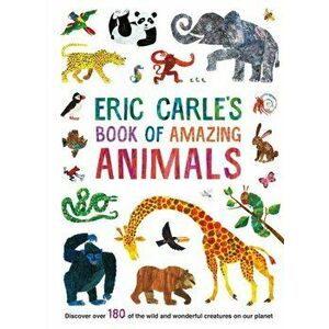 Eric Carle's Book of Amazing Animals, Hardback - Eric Carle imagine