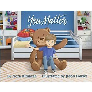 You Matter, Paperback - Nora Almazan imagine