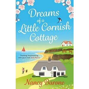 Dreams of a Little Cornish Cottage, Paperback - Nancy Barone imagine