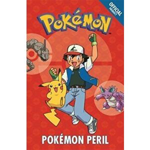 The Official Pokemon Fiction: Pokemon Peril. Book 2, Paperback - Pokemon imagine
