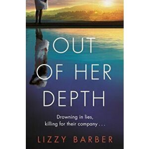 Out Of Her Depth, Paperback - Lizzy Barber imagine