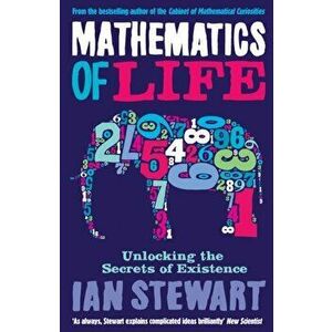 Mathematics Of Life. Unlocking the Secrets of Existence, Main, Paperback - Professor Ian Stewart imagine