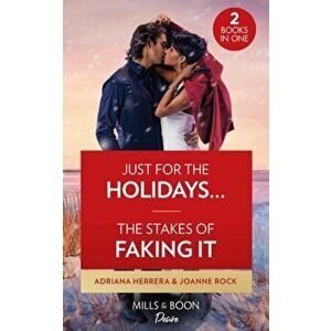 Just For The Holidays... / The Stakes Of Faking It. Just for the Holidays... (Sambrano Studios) / the Stakes of Faking it (Brooklyn Nights), Paperback imagine