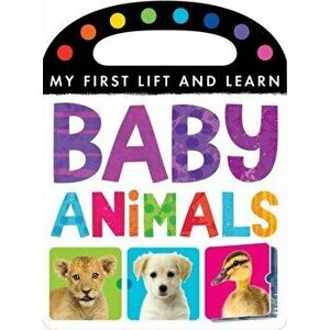 My First Lift and Learn: Baby Animals - Little Tiger Press imagine