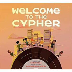 Welcome to the Cypher, Hardcover - Khodi Dill imagine