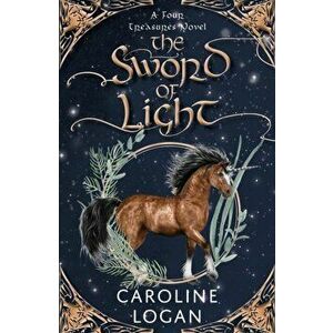 The Sword of Light. A Four Treasures Novel (Book 3), Paperback - Caroline Logan imagine