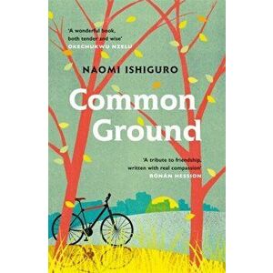 Common Ground, Paperback - Naomi Ishiguro imagine