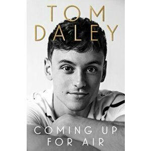 Coming Up for Air, Paperback - Tom Daley imagine