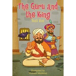 The Guru and the King, Hardback - Bali Rai imagine