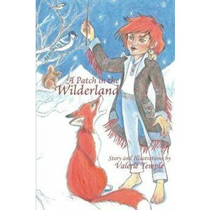 A Patch in the Wilderland, Paperback - Valerie Temple imagine