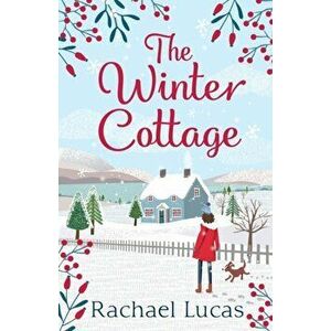 The Winter Cottage, Paperback - Rachael Lucas imagine