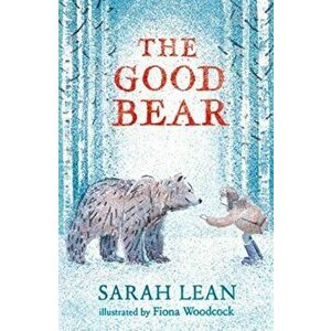 The Good Bear, Paperback - Sarah Lean imagine