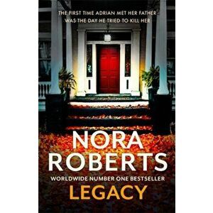 Legacy: a gripping new novel from global bestselling author, Paperback - Nora Roberts imagine