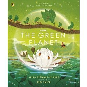 The Green Planet, Hardback - Leisa Stewart-Sharpe imagine