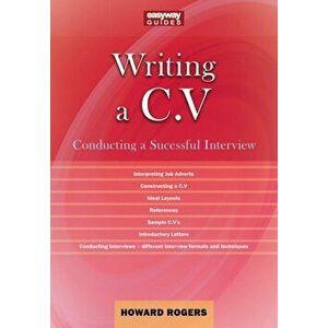 A Guide To Writing A C.v., Paperback - Howard Rogers imagine