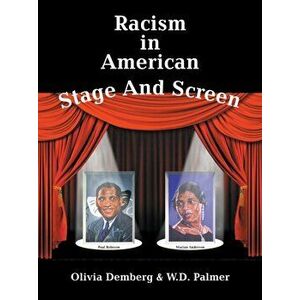 Racism in American Stage and Screen, Paperback - Olivia Demberg imagine