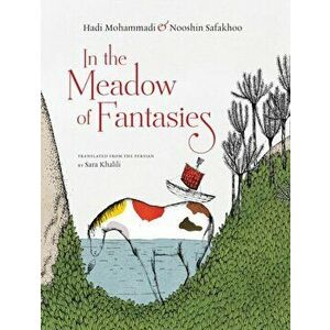 In The Meadow Of Fantasies, Hardback - Hadi Mohammadi imagine