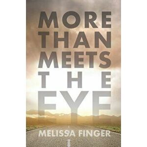 More Than Meets the Eye, Paperback - Melissa Finger imagine