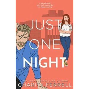 Just One Night, Paperback - Charity Ferrell imagine