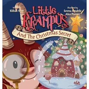 Little Krampus And The Christmas Secret: A Children's Christmas Picture Book, Hardcover - Killian Wolf imagine