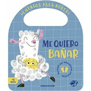 Me Quiero Bañar, Board book - Esther Burgueño imagine