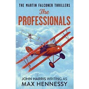The Professionals, Paperback - Max Hennessy imagine