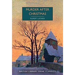 Murder After Christmas, Paperback - Rupert Latimer imagine