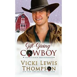 Gift-Giving Cowboy, Paperback - Vicki Lewis Thompson imagine