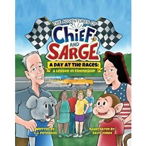 A Day At The Races: (Adventures of Chief and Sarge, Book 2), Paperback - C. J. Peterson imagine