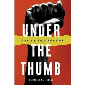 Under the Thumb, Paperback - S. a. Cosby imagine