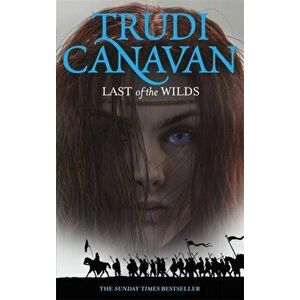Last Of The Wilds. Book 2 of the Age of the Five, Paperback - Trudi Canavan imagine