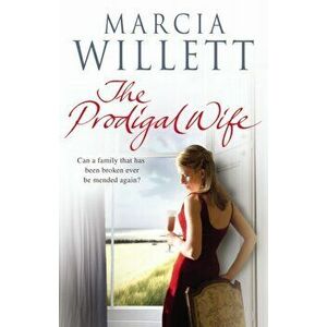 The Prodigal Wife, Paperback - Marcia Willett imagine