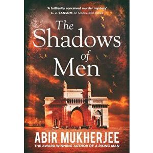 The Shadows of Men. 'An unmissable series' The Times, Hardback - Abir Mukherjee imagine