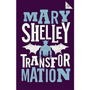Transformation, Paperback - Mary Shelley imagine